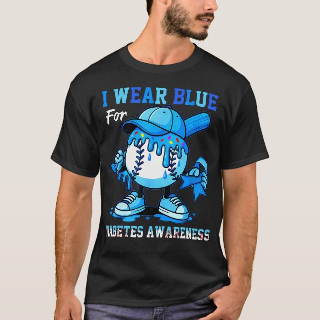 I Wear Blue For Diabetes Awareness Baseball Drip R T-Shirt (Vorderseite)