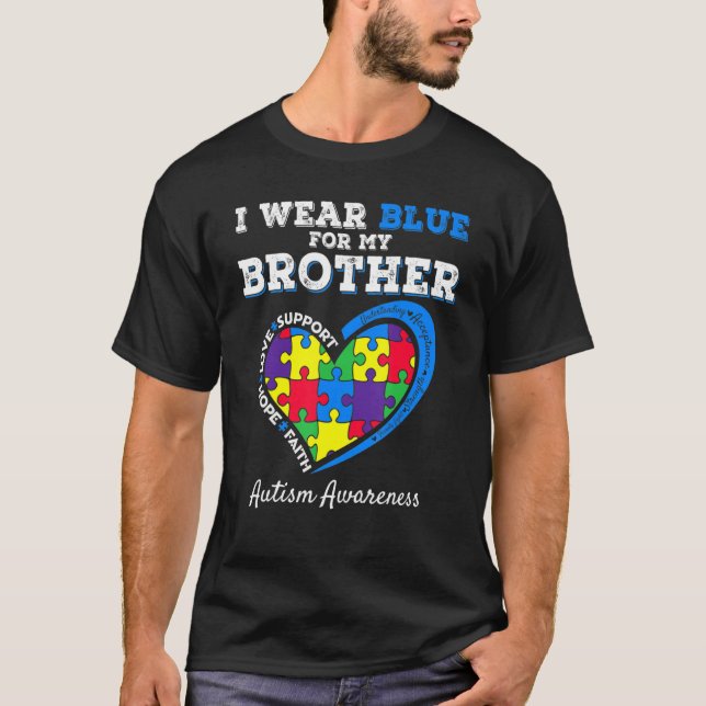 I Wear Blue For My Brother Autism Awareness Sister T-Shirt (Vorderseite)