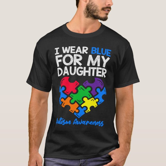 I Wear Blue For My Daughter Autism Awareness Mom D T-Shirt (Vorderseite)
