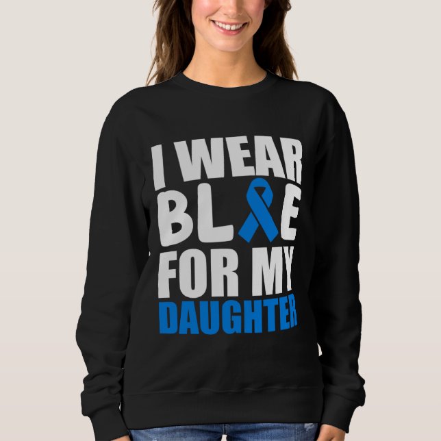 I Wear Blue For My Daughter Autism Awareness Month Sweatshirt (Vorderseite)