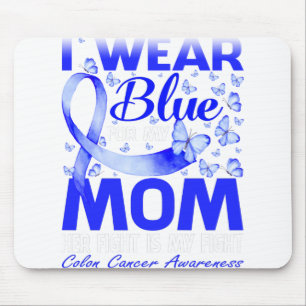 I Wear Blue For My Mom Colon Cancer Awareness Mousepad