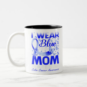I Wear Blue For My Mom Colon Cancer Awareness Zweifarbige Tasse