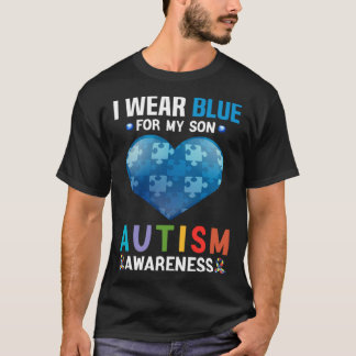 I Wear Blue For My Son Autism Awareness Month Mom T-Shirt