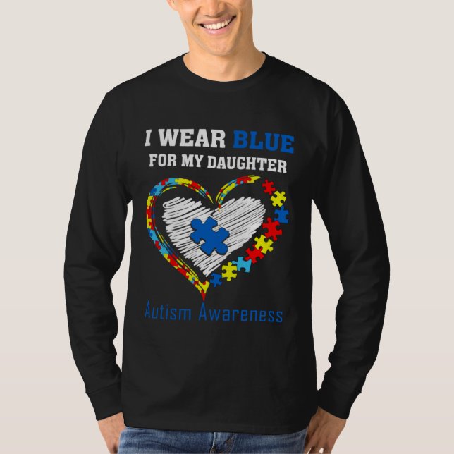 I Wear Blue ForMy Daughter Autism Awareness Month  T-Shirt (Vorderseite)