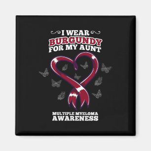 I Wear Burgundy Aunt Multiple Myeloma Awareness Bl Magnet
