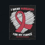 I Wear Burgundy For My Fiance Brain Aneurysm Aware Fleecedecke<br><div class="desc">I Wear Burgundy For My Fiance Brain Aneurysm Awareness</div>
