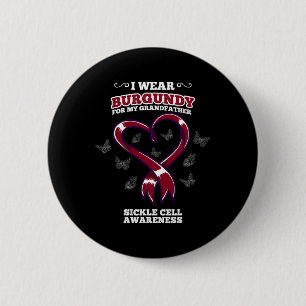 I Wear Burgundy For My Grandfather Sickle Cell Awa Button