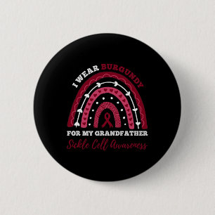 I Wear Burgundy For My Grandfather Sickle Cell Awa Button