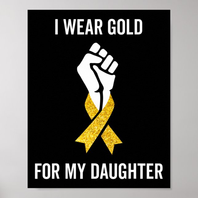 I Wear Gold For My Daughter Childhood Cancer Aware Poster (Vorne)