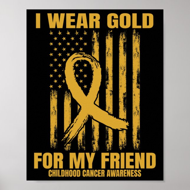 I Wear Gold For My Friend Childhood Cancer Awarene Poster (Vorne)