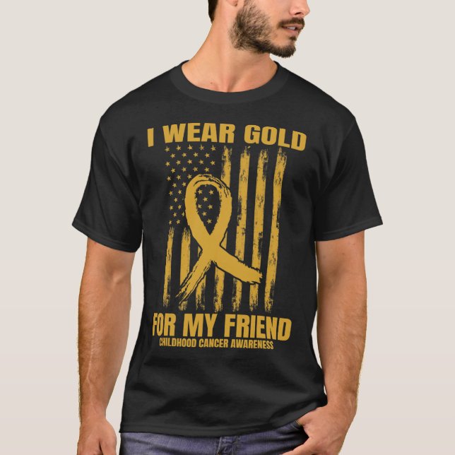 I Wear Gold For My Friend Childhood Cancer Awarene T-Shirt (Vorderseite)