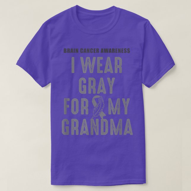 I Wear Gray For My Grandma  Brain Tumor Awareness  T-Shirt (Design vorne)