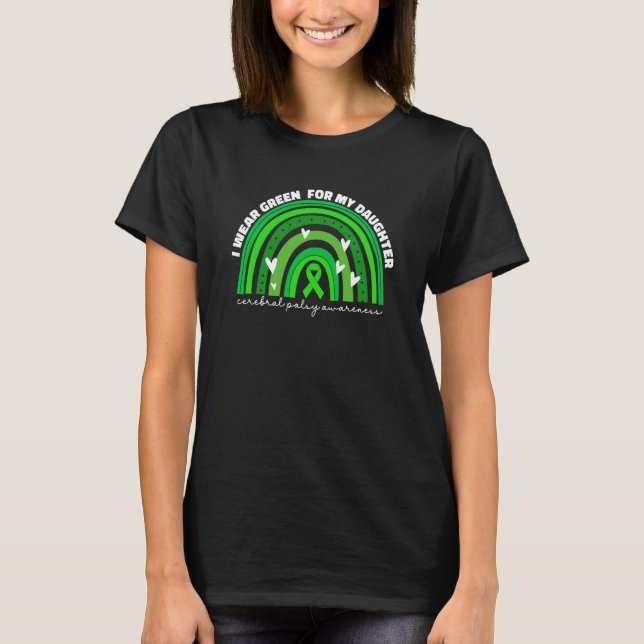 I Wear Green For My Daughter Cerebral Palsy Cp Awa T-Shirt (Vorderseite)