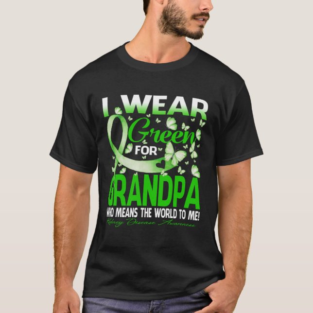 I Wear Green For My Grandpa Kidney Disease Awarene T-Shirt (Vorderseite)