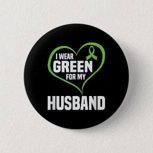 I Wear Green For My Husband Mental Health Awarenes Button