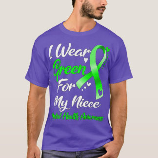 I Wear Green For My Niece Mental Health Awareness2 T-Shirt