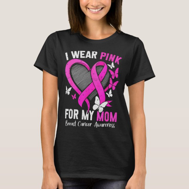 I Wear Nk For Mom Breast Cancer Awareness Butterfl T-Shirt (Vorderseite)