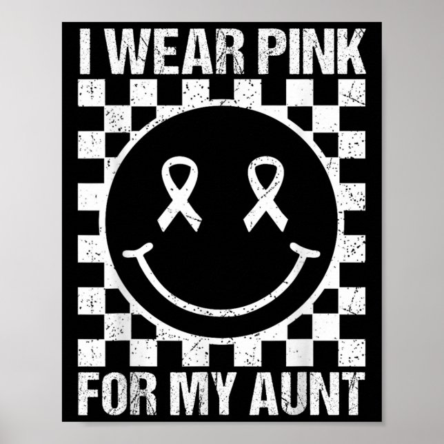 I Wear Nk For My Aunt Smile Face Breast Cancer Wom Poster (Vorne)