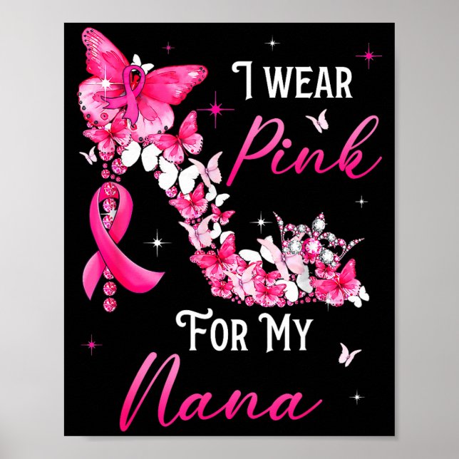 I Wear Nk For My Nana Breast Cancer Ribbon Suprt G Poster (Vorne)