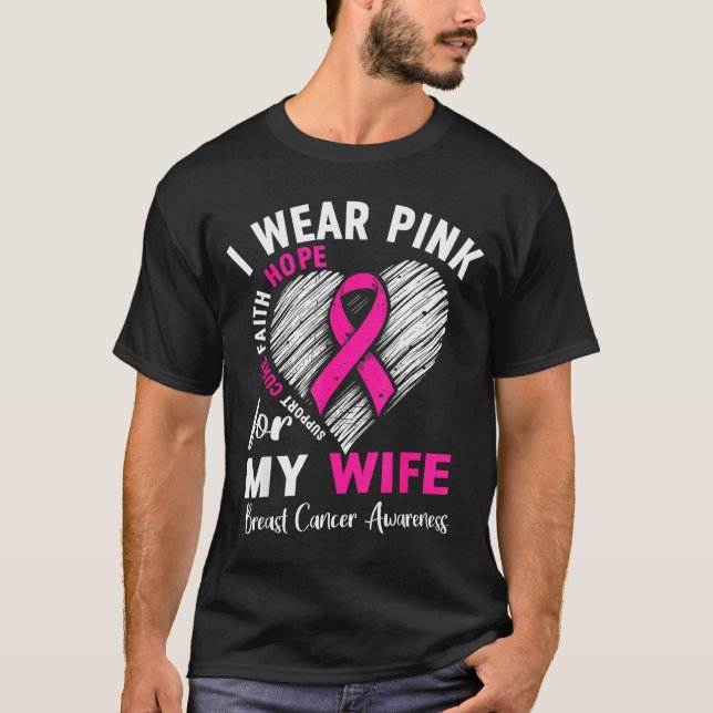 I Wear Nk For My Wife Breast Cancer Awareness Supr T-Shirt (Vorderseite)