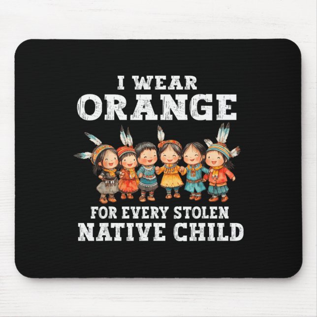 I Wear Orange For Every American Native Child Indi Mousepad (Vorne)