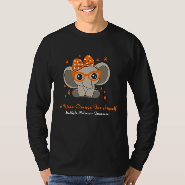 I Wear Orange For Myself Multiple Sclerosis Awaren T-Shirt (Vorderseite)