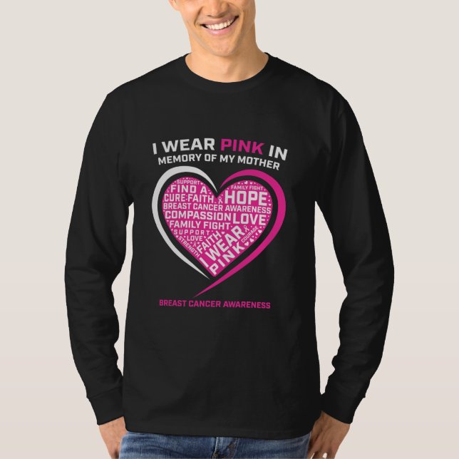 I Wear Pink In Memory Of My Mom Breast Cancer T-Shirt (Vorderseite)