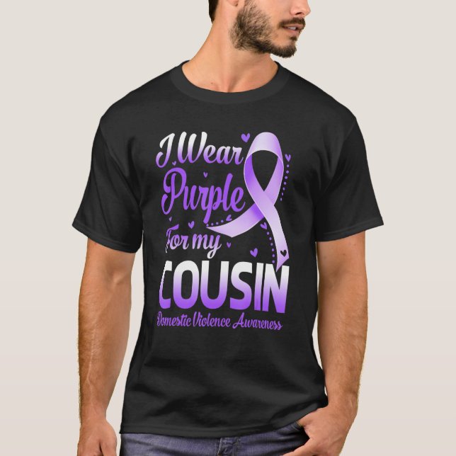 I Wear Purple For My Cousin Domestic Violence Awar T-Shirt (Vorderseite)