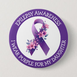 I Wear Purple for my Daughter | Epilepsy Awareness Button