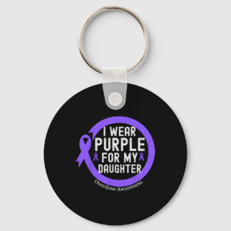 I Wear Purple For My Daughter Overdose Awareness M Schlüsselanhänger
