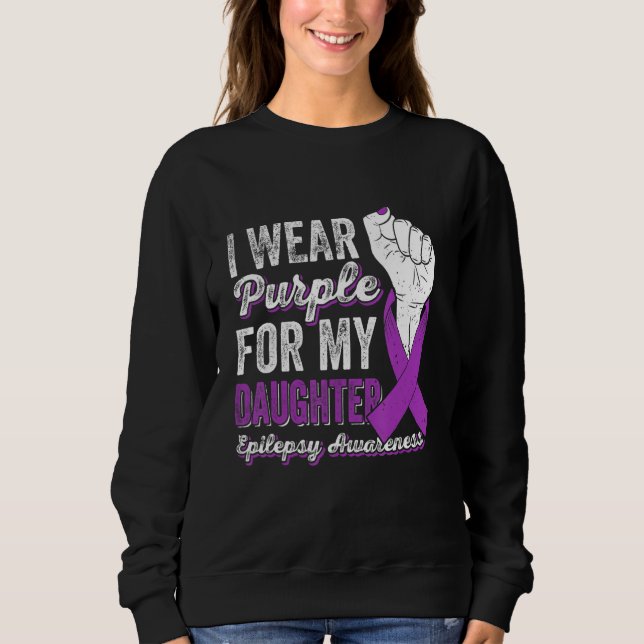 I Wear Purple For My Daughter Ribbon Epilepsy Awar Sweatshirt (Vorderseite)