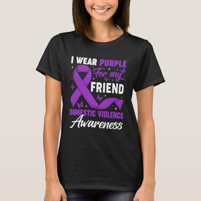 I Wear Purple for My Friend Domestic Violence Awar T-Shirt (Vorderseite)