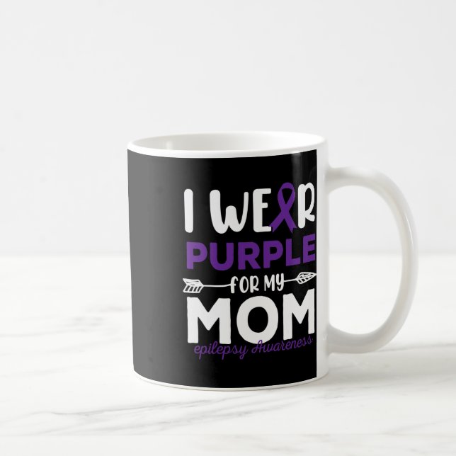 I Wear Purple For My Mom Epilepsy Awareness Quotes Kaffeetasse (Rechts)