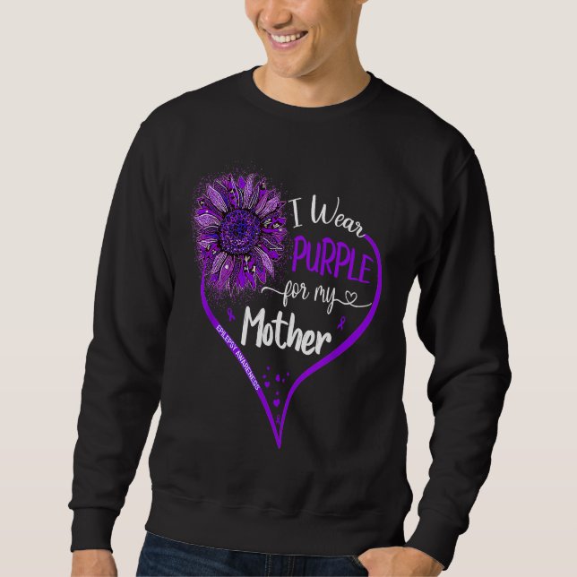 I Wear Purple For My Mother Epilepsy Awareness Sun Sweatshirt (Vorderseite)