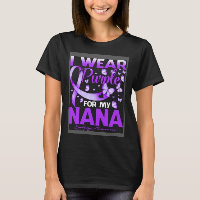 I Wear Purple For My Nana Epilepsy Awareness T-Shirt (Vorderseite)