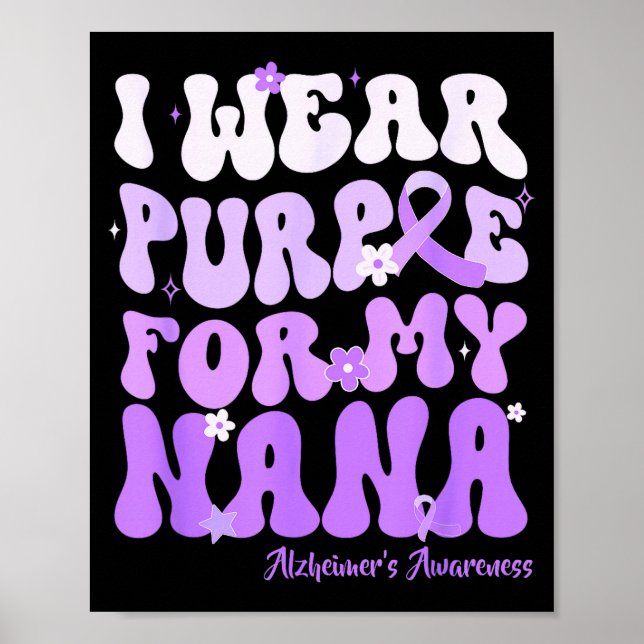 I Wear Purple For My Nana Heimers Awareness Suprt  Poster (Vorne)