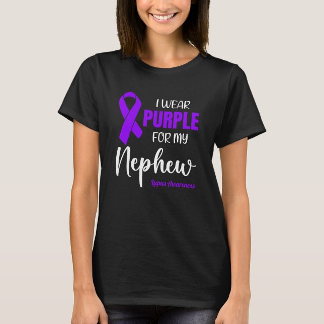I Wear Purple For My Nephew for Lupus Awareness T-Shirt (Vorderseite)