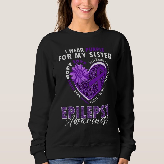 I Wear Purple For My Sister Epilepsy Awareness Sup Sweatshirt (Vorderseite)