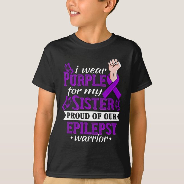 I Wear Purple For My Sister Epilepsy Warrior Aware T-Shirt (Vorderseite)