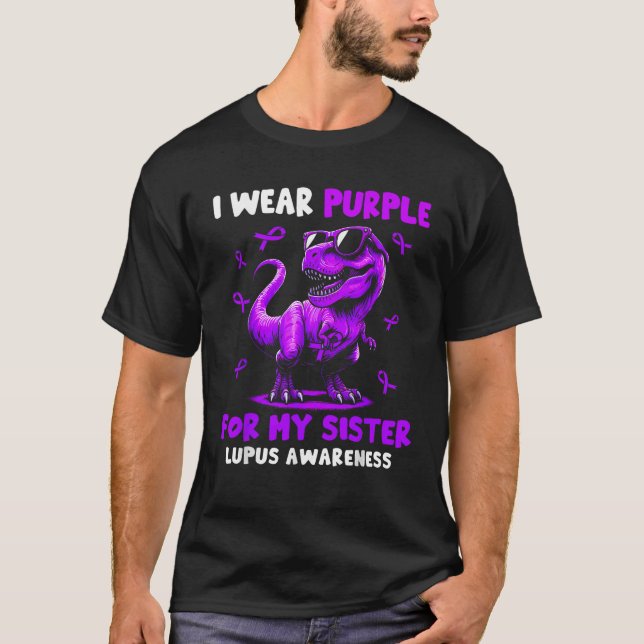 I Wear Purple For My Sister Lupus Awareness Dinosa T-Shirt (Vorderseite)