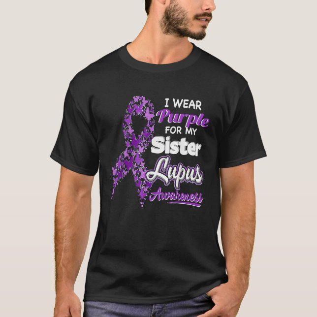 I wear Purple for my Sister  Lupus Awareness T-Shirt (Vorderseite)