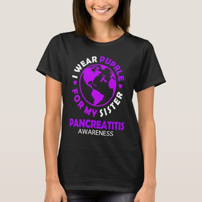 I wear PURPLE for my SISTER PANCREATITIS Awareness T-Shirt (Vorderseite)