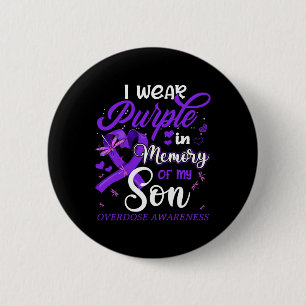 I Wear Purple In Memory For My Son Overdose Awaren Button