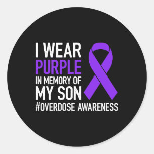 I Wear Purple In Memory For My Son Overdose Awaren Runder Aufkleber