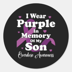 I Wear Purple In Memory For My Son Overdose Awaren Runder Aufkleber