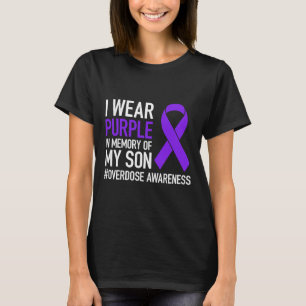 I Wear Purple In Memory For My Son Overdose Awaren T-Shirt