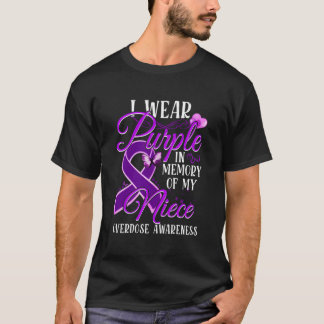 I Wear Purple In Memory Of My Niece Overdose Aware T-Shirt