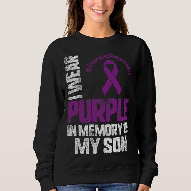 I Wear Purplee In Memory Of My Son Overdose Awaren Sweatshirt (Vorderseite)