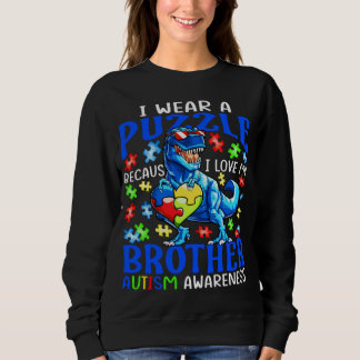 I Wear Puzzle Love My Brother Autism Awareness Din Sweatshirt