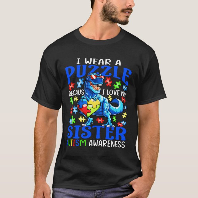 I Wear Puzzle Love My Sister Autism Awareness Dino T-Shirt (Vorderseite)